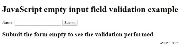 JavaScript로 빈 입력 필드에 대한 양식 유효성 검사를 추가하는 방법은 무엇입니까? 