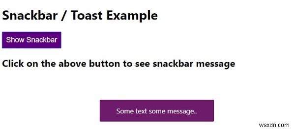 CSS와 JavaScript로 스낵바/토스트를 만드는 방법은 무엇입니까? 