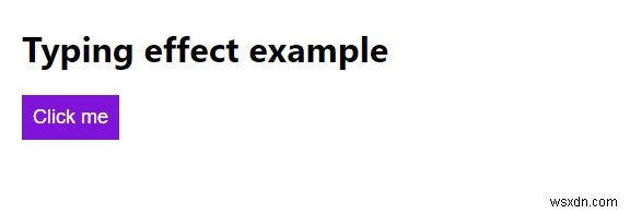 JavaScript로 타이핑 효과를 만드는 방법은 무엇입니까? 