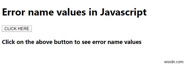 JavaScript의 오류 이름 값을 예제와 함께 설명하십시오. 