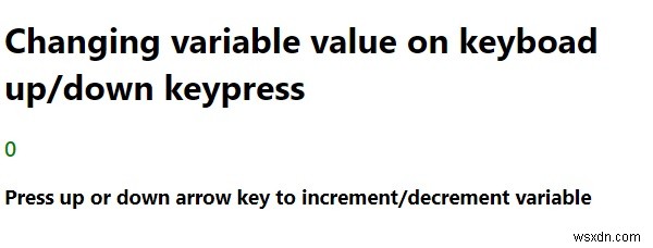 키보드를 누를 때 카운트 업/다운할 변수를 가져오는 JavaScript 프로그램입니다. 