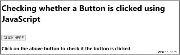 JavaScript로 버튼이 클릭되었는지 확인하는 방법은 무엇입니까? 