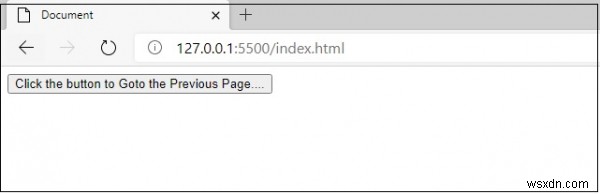 JavaScript에서 Onclick을 구현하고 웹 브라우저가 이전 페이지로 돌아가도록 허용하시겠습니까? 