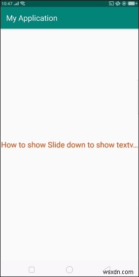 Android에서 아래로 슬라이드를 텍스트 보기로 표시하는 방법 