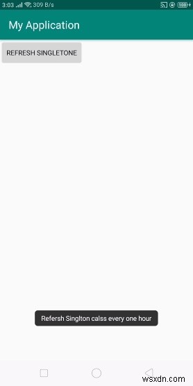 Android에서 1시간마다 Singleton 클래스를 새로 고치는 방법은 무엇입니까? 