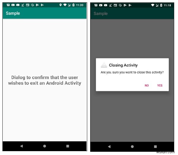 사용자가 Android 활동을 종료하기를 원하는지 확인하는 대화 상자를 표시하는 방법은 무엇입니까? 