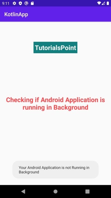 Kotlin을 사용하여 Android 애플리케이션이 백그라운드에서 실행 중인지 확인하는 방법은 무엇입니까? 