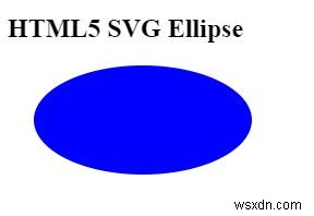 HTML5 SVG에서 타원을 그리는 방법은 무엇입니까? 