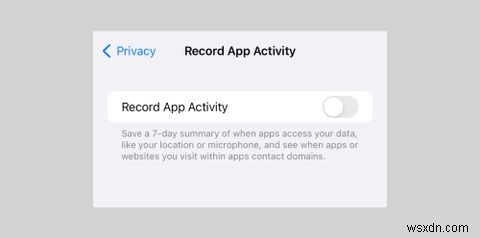 iPhone 앱이 당신을 감시하고 있는지 확인하기 위해 앱 활동을 기록하는 방법 