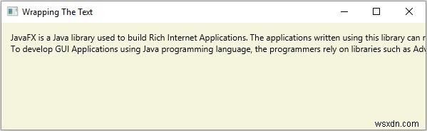JavaFX에서 창 너비 내에서 텍스트를 래핑하는 방법은 무엇입니까? 