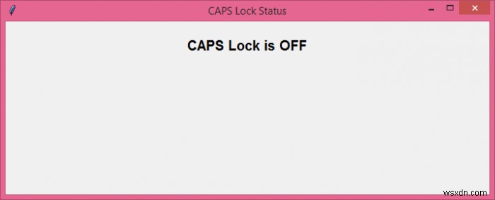 tkinter에서 CAPS Lock Key의 상태를 표시하는 방법은 무엇입니까? 