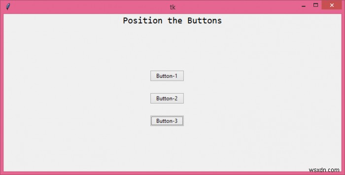 Tkinter 창에서 버튼을 어떻게 배치합니까? 