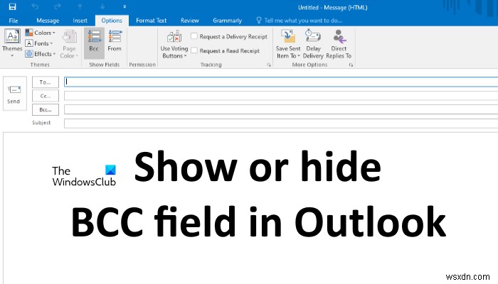 Outlook에서 숨은 참조 필드를 숨기거나 표시하는 방법 