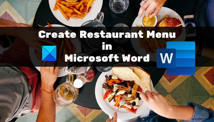 Microsoft Word에서 레스토랑 메뉴를 만드는 방법