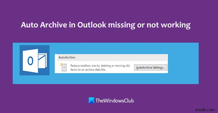 Outlook의 자동 보관 파일이 없거나 작동하지 않습니다. 