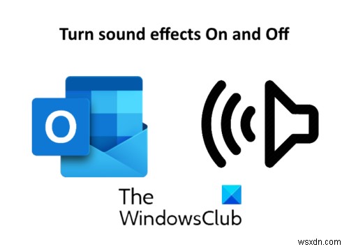 Windows 10의 Outlook 앱에서 음향 효과를 켜고 끄는 방법 