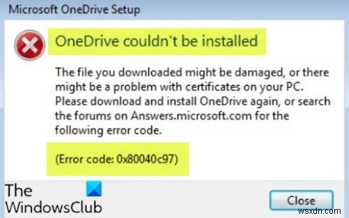 OneDrive를 설치할 수 없습니다. 오류 코드 0x80040c97 