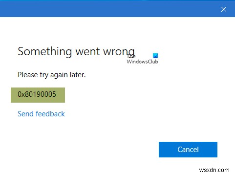 문제가 발생했습니다. 0x80190005 – Windows 11/10의 Outlook 오류 