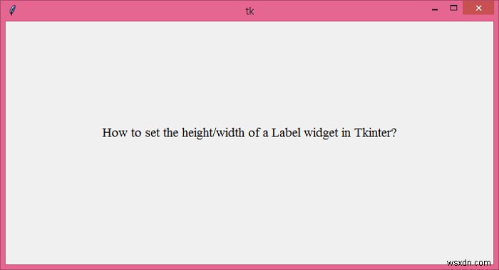 Tkinter에서 Label 위젯의 높이/너비를 설정하는 방법은 무엇입니까? 