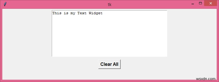Tkinter 텍스트 위젯에서 모든 것을 지우는 방법은 무엇입니까? 