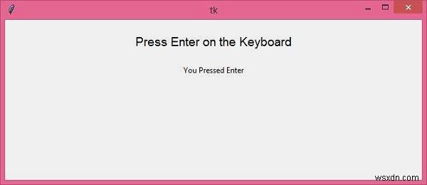 Enter 키를 Tkinter의 기능에 어떻게 바인딩합니까? 