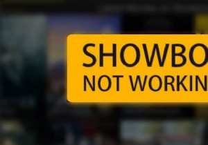 Showbox가 작동하지 않는 문제를 해결하는 방법