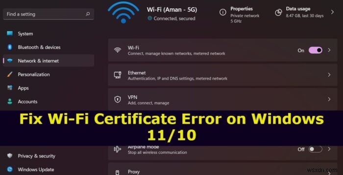 Windows 11/10에서 Wi-Fi 인증서 오류 수정 