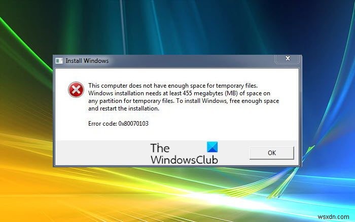 이 컴퓨터에는 임시 파일을 위한 공간이 충분하지 않습니다. 오류 0x80070103 