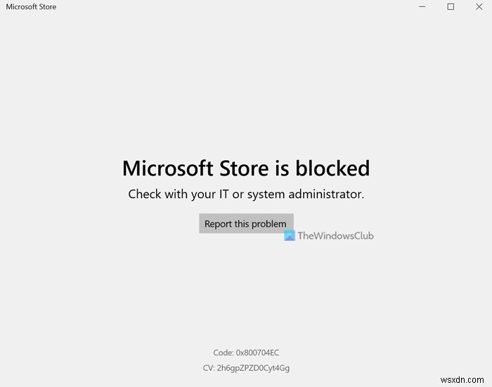 Windows 11에서 관리자가 Microsoft Store를 차단했습니다. 