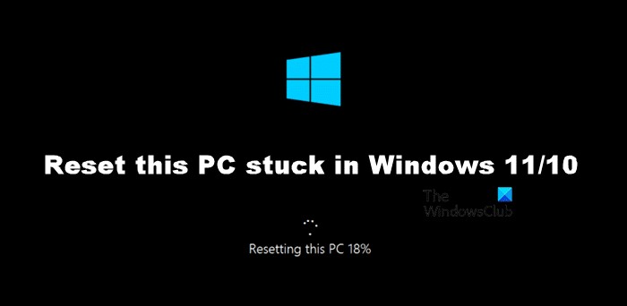 Windows 11/10에서 멈춘 이 PC 재설정 