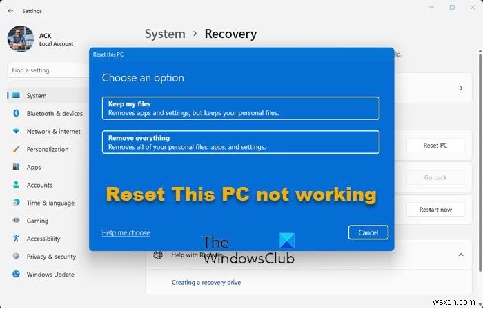 이 PC 재설정이 작동하지 않습니다. Windows 11/10에서 PC를 재설정할 수 없음 