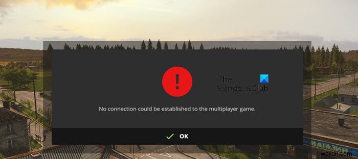 멀티플레이어 게임 Farming Simulator 오류에 연결할 수 없습니다. 