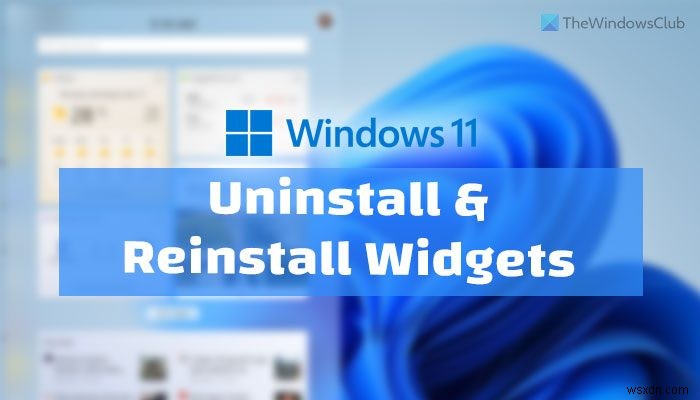 Windows 11에서 위젯을 제거하거나 다시 설치하는 방법 