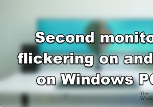 Windows PC에서 두 번째 모니터가 깜박임 켜짐 ​​및 꺼짐 