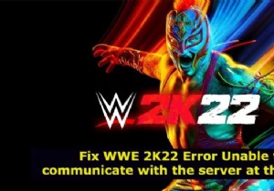 WWE 2K22 오류 수정 현재 서버와 통신할 수 없습니다. 