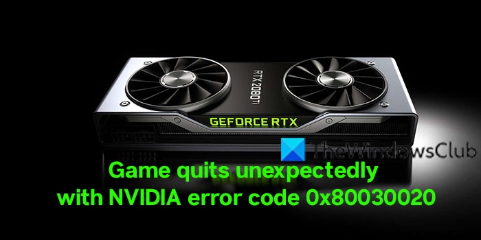 NVIDIA 오류 코드 0x80030020과 함께 게임이 예기치 않게 종료됨 