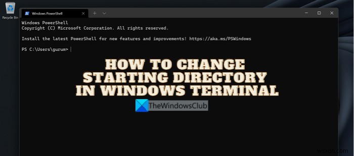 Windows 터미널에서 시작 디렉토리를 변경하는 방법 