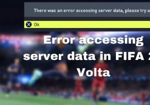 FIFA 22 Volta에서 서버 데이터 액세스 오류 수정 