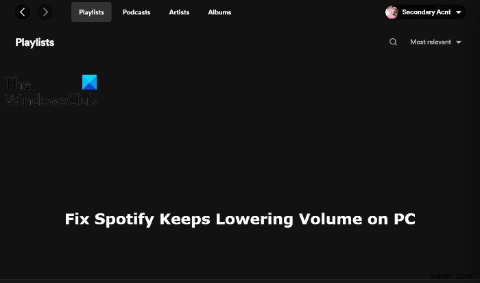 Spotify가 Windows PC에서 볼륨을 계속 낮추는 문제 수정 