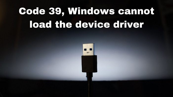 코드 39, Windows에서 장치 드라이버를 로드할 수 없음, USB 문제