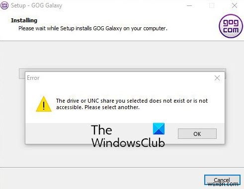 선택한 드라이브 또는 UNC 공유가 존재하지 않거나 GOG Galaxy 오류에 액세스할 수 없습니다.