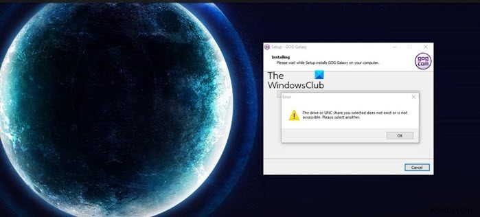 선택한 드라이브 또는 UNC 공유가 존재하지 않거나 GOG Galaxy 오류에 액세스할 수 없습니다.