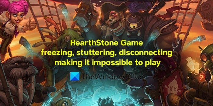 HearthStone 게임이 계속 멈추고, 끊기고, 연결이 끊어져 플레이가 불가능합니다. 