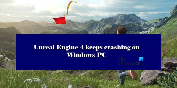 Unreal Engine 4는 Windows PC에서 계속 충돌하거나 멈춥니다. 