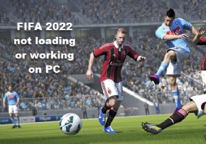 FIFA 2022가 PC에서 로딩되지 않거나 실행되지 않을 때 해결하는 5가지 방법
