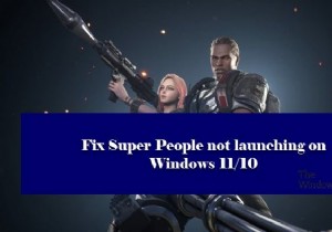 Windows PC에서 Super People이 실행되지 않을 때 해결하는 5가지 방법