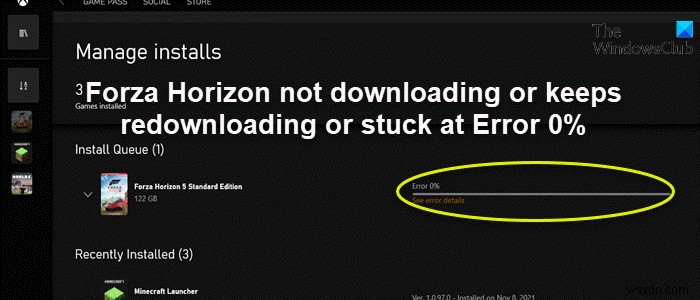 Forza Horizon이 다운로드되지 않고 계속 다시 다운로드되거나 Windows PC에서 오류 0%에서 멈춤 