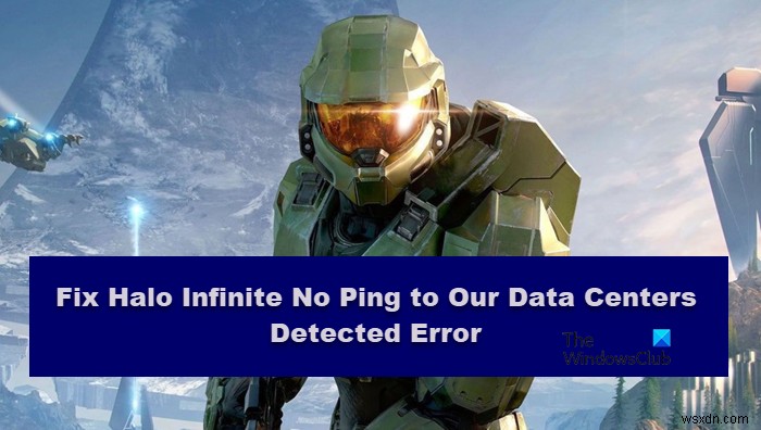 Halo Infinite – 데이터 센터에 대한 Ping이 감지되지 않음 