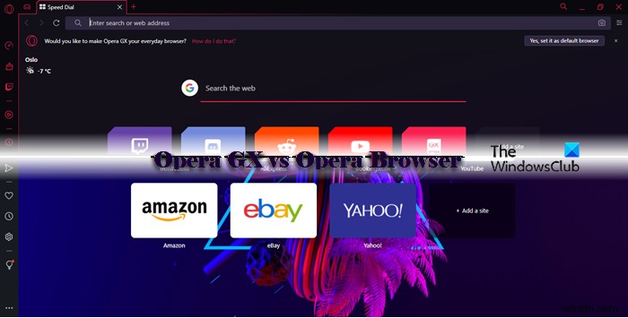 Opera GX vs Opera – 어느 것이 더 나은 브라우저입니까? 
