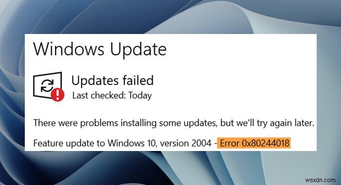 Windows 업데이트 오류 코드 0x80244018 수정 